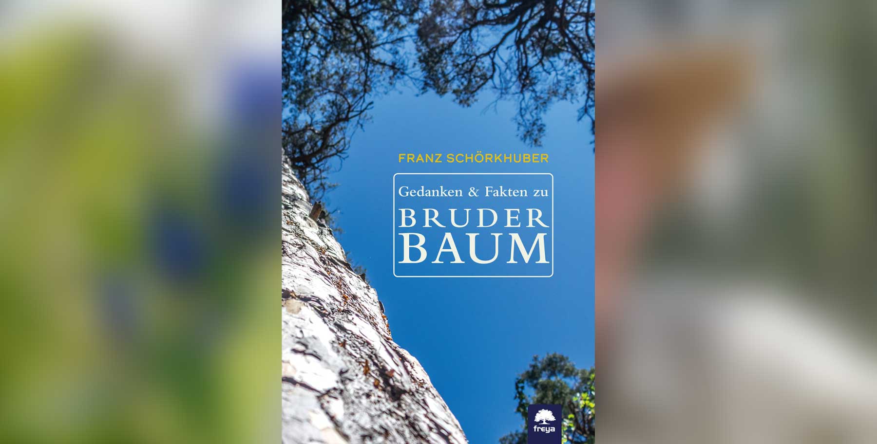 Buchpräsentation und Lesung | Franz Schörkhuber BRUDER BAUM Gedanken und Fakten