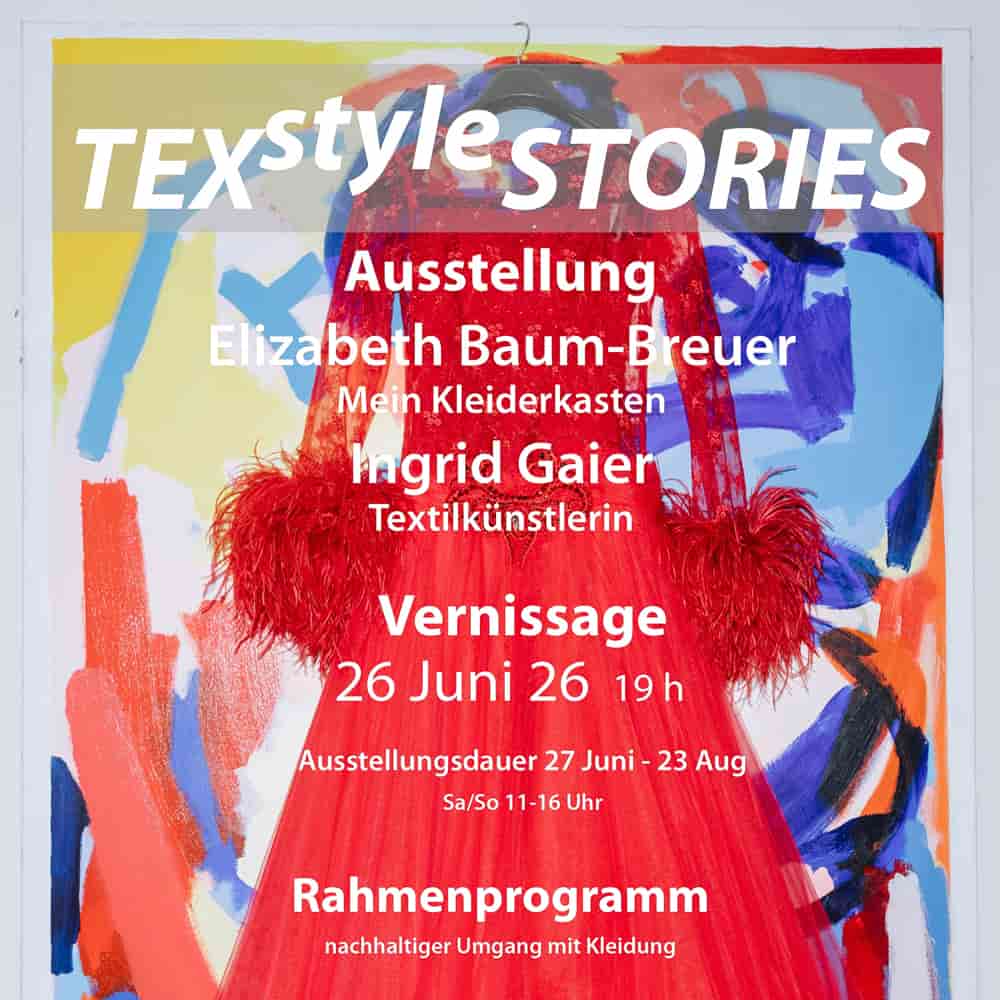 Ausstellung | TEXstyleSTORIES, Vernissage 26. Juni, Ausstellung bis 23. August 2026