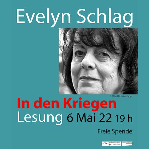 Lesung | Evelyn Schlags neuer Roman In den Kriegen, 6. Mai 2022 um 19 Uhr