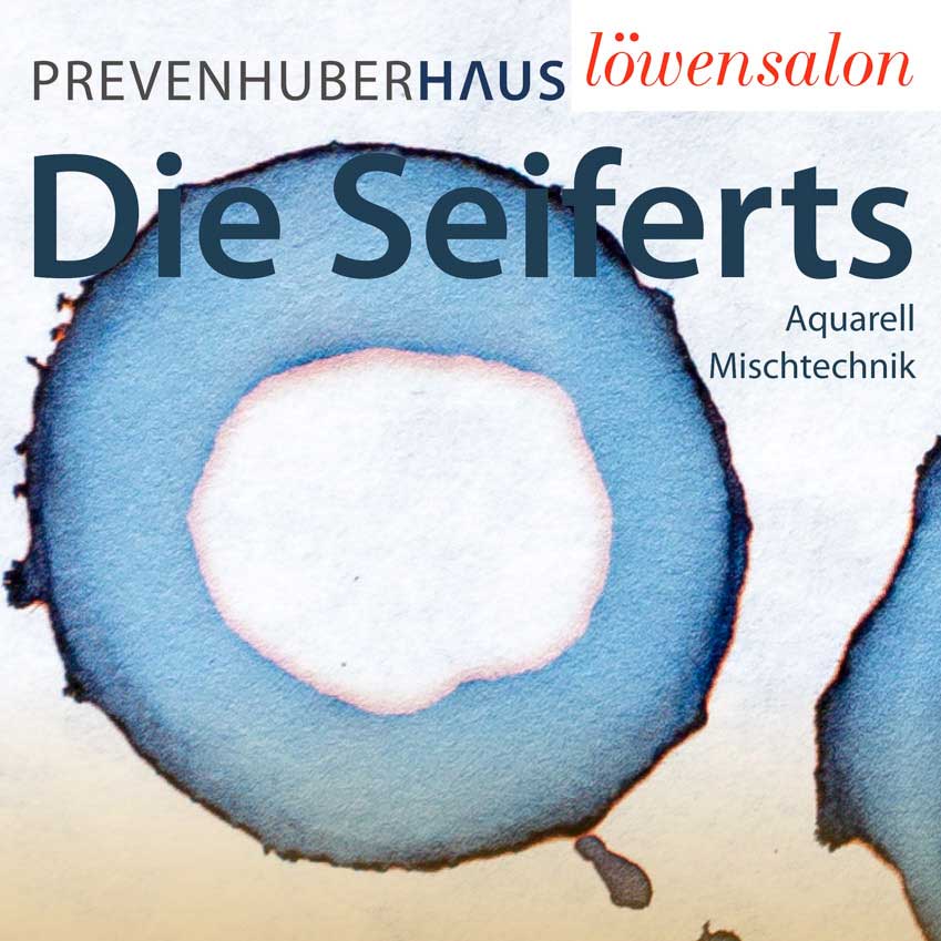 Ausstellung | Ausstellungseröffnung, Die Seiferts Aquarelle, bis 2. Oktober 2022